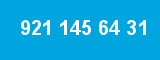 921 145 64 31